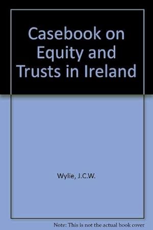 Seller image for Casebook on Equity and Trusts in Ireland for sale by WeBuyBooks