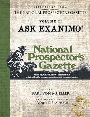 Imagen del vendedor de Selections from the National Prospector's Gazette Volume 2: Ask Exanimo! a la venta por GreatBookPrices