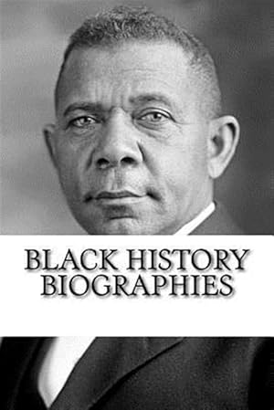 Seller image for Black History Biographies : Frederick Douglass, Booker T. Washington, and W. E. B. Du Bois for sale by GreatBookPricesUK