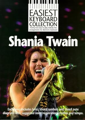 Seller image for EASIEST KEYBOARD COLLECTION: SHANIA TWAIN SONGBOOK FOR VOICE AND KEYBOARD for sale by moluna