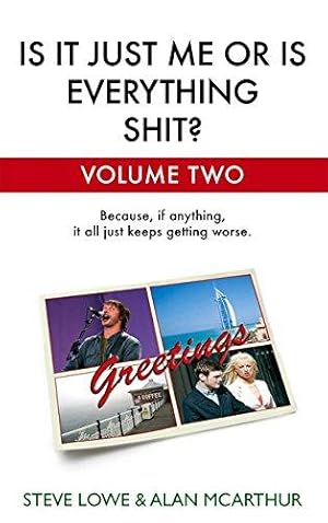 Imagen del vendedor de Is it Just Me or is Everything Shit?: Volume Two: 2 a la venta por WeBuyBooks