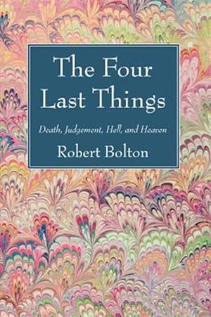 Seller image for Four Last Things : Death, Judgement, Hell, and Heaven for sale by GreatBookPrices