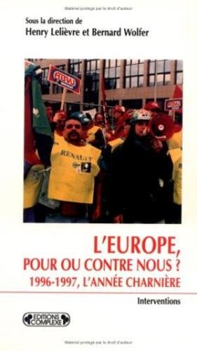 Seller image for L'Europe, pour ou contre nous ?: 1996-1997, l'anne charnire for sale by WeBuyBooks