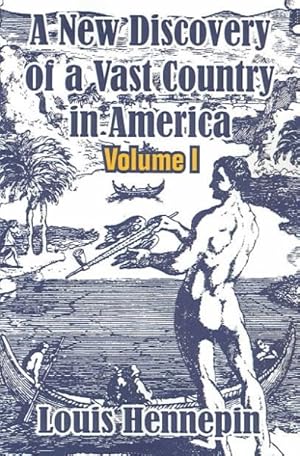Seller image for New Discovery of a Vast Country in America for sale by GreatBookPrices
