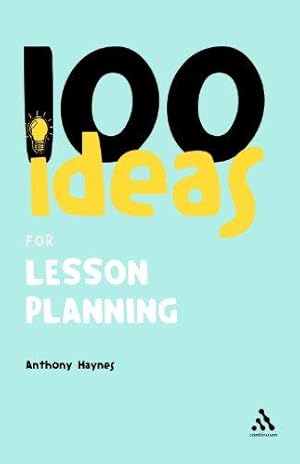 Imagen del vendedor de 100 Ideas for Lesson Planning (100 Ideas) a la venta por WeBuyBooks