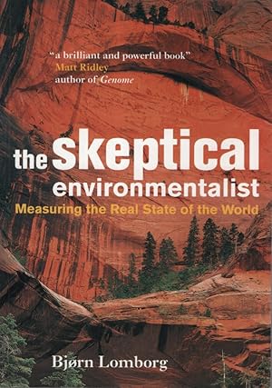 The Skeptical Environmentalist Measuring the Real State of the World