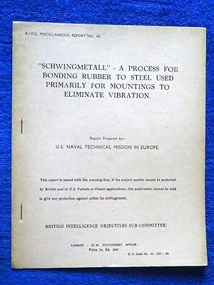BIOS Miscellaneous Report No 040. "Schwingmetall" - A Process for Bonding Rubber to Steel used pr...