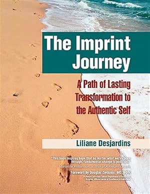 Image du vendeur pour Imprint Journey : A Path of Lasting Transformation into Your Authentic Self mis en vente par GreatBookPrices