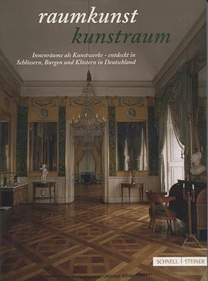 Bild des Verkufers fr Raumkunst - Kunstraum : Innenrume als Kunstwerke ; entdeckt in Schlssern, Burgen und Klstern in Deutschland ; offizieller Fhrer der Schlsserverwaltungen in Baden-Wrttemberg, Bayern, Berlin-Brandenburg, Hessen, Mecklenburg-Vorpommern, Rheinland-Pfalz, Sachsen, Sachsen-Anhalt, Thringen [mit Beitr. von: Baden-Wrttemberg: Saskia Esser .] zum Verkauf von Versandantiquariat Ottomar Khler