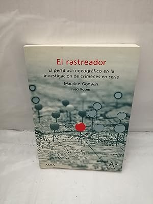Bild des Verkufers fr El rastreador: El perfil psicogeogrfico de la investigacin de crmenes en serie (Primera edicin) zum Verkauf von Libros Angulo