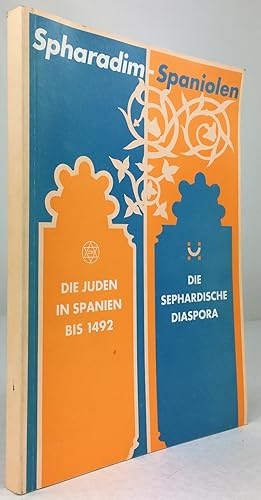 Imagen del vendedor de Spharadim-Spaniolen. Die Juden in Spanien - die sephardische Diaspora. a la venta por Antiquariat Heiner Henke