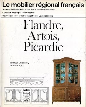 Le mobilier régional Français. Flandre, Artois, Picardie