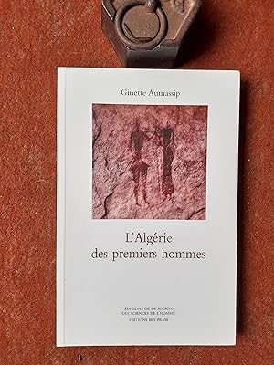 Bild des Verkufers fr L'Algrie des premiers hommes zum Verkauf von Librairie de la Garenne