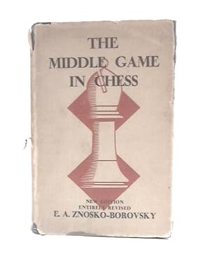 Bild des Verkufers fr The Middle Game in Chess zum Verkauf von World of Rare Books