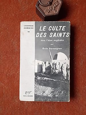 Le culte des saints dans l'Islam maghrébin