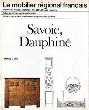 Image du vendeur pour Le mobilier rgional Franais. Savoie, Dauphin mis en vente par Messinissa libri