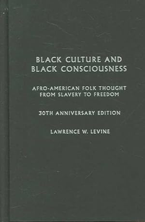 Imagen del vendedor de Black Culture and Black Consciousness : Afro-American Folk Thought from Slavery to Freedom a la venta por GreatBookPrices