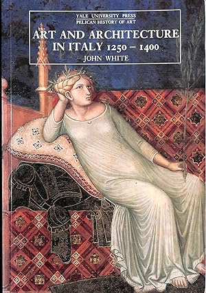 Seller image for Art and Architecture in Italy, 1250-1400 (The Yale University Press Pelican History of Art Series) for sale by M Godding Books Ltd