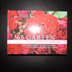 Immagine del venditore per 365 Grten - Das Garten-Tagebuch (Ratgeber durch das Gartenjahr und Garten-Tagebuch in einem venduto da Bookstore-Online