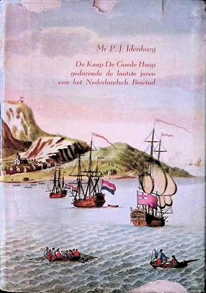Image du vendeur pour De Kaap de Goede Hoop gedurende de laatste jaren van het Nederlandsch bewind mis en vente par Klondyke