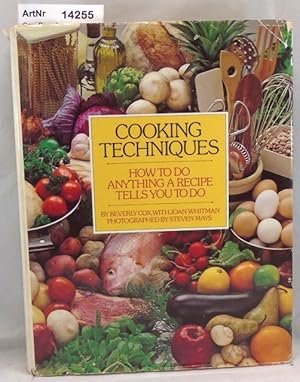 Image du vendeur pour Cooking Techniques. How to do anythng a recipe tells you to do. mis en vente par Die Bchertruhe