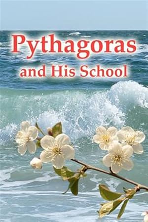 Imagen del vendedor de Pythagoras and His School a la venta por GreatBookPrices