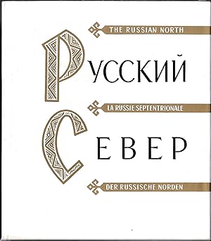 Pyccknn cebep / The Russian North / La Russie Septentrionale / Der Russische Norden