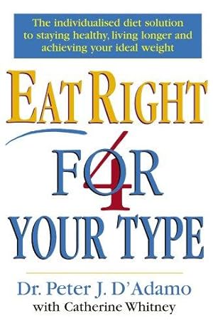 Imagen del vendedor de Eat Right 4 Your Type a la venta por WeBuyBooks