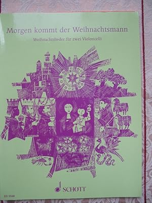 Morgen kommt der Weihnachtsmann. 33 beliebte Weihnachtslieder für 2 Violoncelli, Gitarre ad lib.