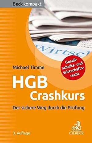 Seller image for HGB Crashkurs : der sichere Weg durch die Prfung. Prof. Dr. iur. / Beck kompakt for sale by Antiquariat Buchhandel Daniel Viertel