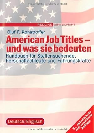 Bild des Verkufers fr American job titles - und was sie bedeuten : Handbuch fr Stellensuchende, Personalfachleute und Fhrungskrfte ; [deutsch. englisch] / zum Verkauf von Antiquariat Buchhandel Daniel Viertel