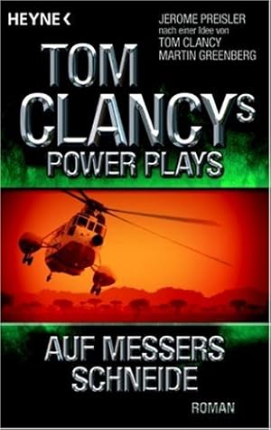 Seller image for Tom Clancy's power plays; Teil: [6]., Auf Messers Schneide : Roman. nach einer Idee von Tom Clancy und Martin Greenberg geschrieben von Jerome Preisler. Aus dem Amerikan. von Bernhard Liesen for sale by Antiquariat Buchhandel Daniel Viertel