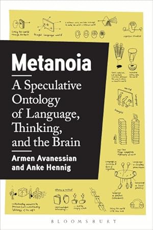 Immagine del venditore per Metanoia : A Speculative Ontology of Language, Thinking, and the Brain venduto da GreatBookPrices