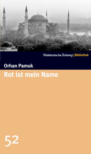 Bild des Verkufers fr Rot ist mein Name : Roman. Aus dem Trk. von Ingrid Iren / Sddeutsche Zeitung - Bibliothek ; [52] zum Verkauf von Antiquariat Buchhandel Daniel Viertel