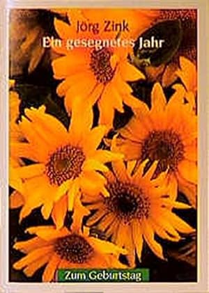 Seller image for Ein gesegnetes Jahr : [zum Geburtstag] / Jrg Zink for sale by Antiquariat Buchhandel Daniel Viertel