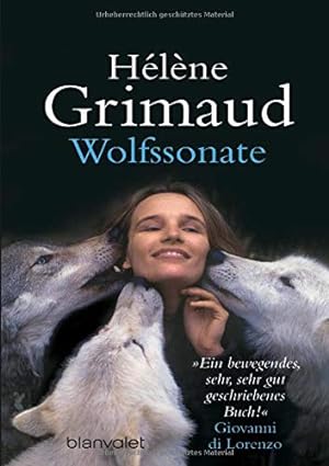 Seller image for Wolfssonate / Hlne Grimaud. Aus dem Franz. von Michael von Killisch-Horn for sale by Antiquariat Buchhandel Daniel Viertel