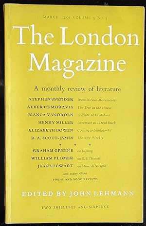 Seller image for London Magazine. March 1956. Volume 3 / Graham Greene on Kipling / Stephen Spender "Poem in Four Movements" / Alberto Moravia "The Tree in the House" / Bianca Vanorden "A Night of levitation" / Henry Miller "Literature as a Dead Duck" / Elizabeth Bowen "Coming to London - VI" / R A Scott-James "The New Weekly" / William Plomer on R S Thomas / Jean Stewart on Mme. de Sevigne for sale by Shore Books