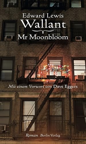 Bild des Verkufers fr Mr Moonbloom : Roman / Edward Lewis Wallant. Mit einem Vorw. von Dave Eggers. Aus dem Engl. von Barbara Schaden zum Verkauf von Antiquariat Buchhandel Daniel Viertel