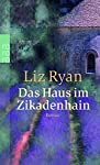 Immagine del venditore per Das Haus im Zikadenhain : Roman / Liz Ryan. Dt. von Barbara Ostrop und Ulrike Thiesmeyer / Rororo ; 23778 venduto da Antiquariat Buchhandel Daniel Viertel