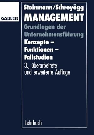 Seller image for Management : Grundlagen der Unternehmensfhrung ; Konzepte - Funktionen - Fallstudien. Horst Steinmann ; Georg Schreygg for sale by Antiquariat Buchhandel Daniel Viertel