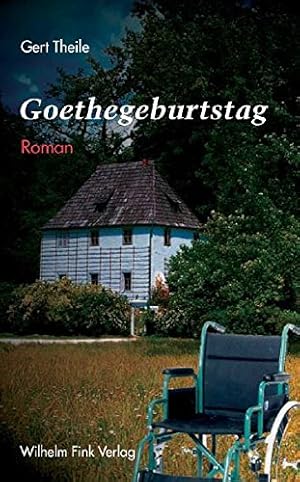 Bild des Verkufers fr Goethegeburtstag : Roman. zum Verkauf von Antiquariat Buchhandel Daniel Viertel