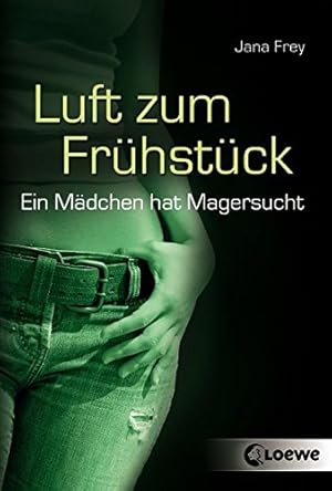 Seller image for Luft zum Frhstck : ein Mdchen hat Magersucht. for sale by Antiquariat Buchhandel Daniel Viertel