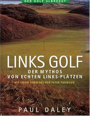 Seller image for Links-Golf : eine Insider-Story. Paul Daley. Dt. Bearb.: Georg Boehm for sale by Antiquariat Buchhandel Daniel Viertel