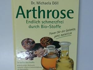 Bild des Verkufers fr Arthrose - Endlich schmerzfrei durch Bio-Stoffe zum Verkauf von Antiquariat Buchhandel Daniel Viertel
