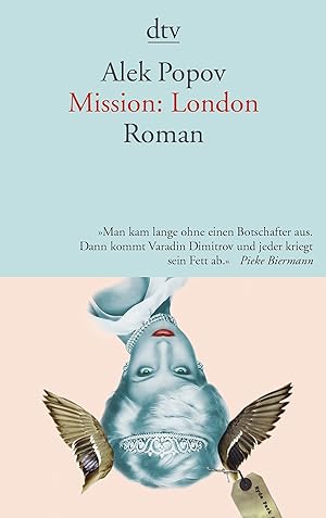 Seller image for Mission: London : Roman / Alek Popov. Aus dem Bulg. von Alexander Sitzmann for sale by Antiquariat Buchhandel Daniel Viertel