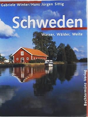 Image du vendeur pour Schweden : Wasser, Wlder, Weite / Gabriele Winter/Hans Jrgen Sittig mis en vente par Antiquariat Buchhandel Daniel Viertel