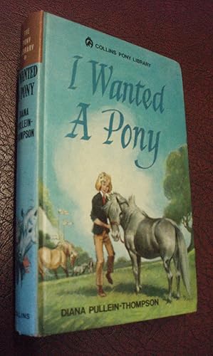 Seller image for I Wanted a Pony for sale by Chapter House Books (Member of the PBFA)