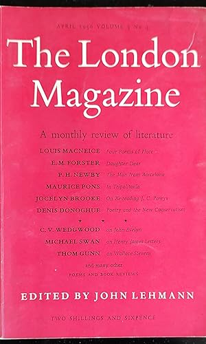 Bild des Verkufers fr The London Magazine April 1956 / Jocelyn Brooke "On Re-reading 'A Glastonbury Romance'" / Louis MacNeice - 4 poems / E M Forster "Daughter Dear" / P H Newby "The Man from Barcelona" / Maurice Pons "In Tripolitania" / Denis Donoghue "Poetry and the New Conservatism" zum Verkauf von Shore Books