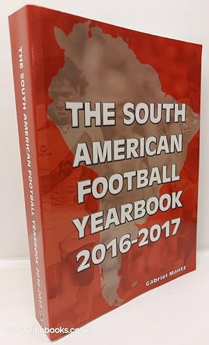 Imagen del vendedor de The South American Football Yearbook 2016-2017 a la venta por Lion Books PBFA