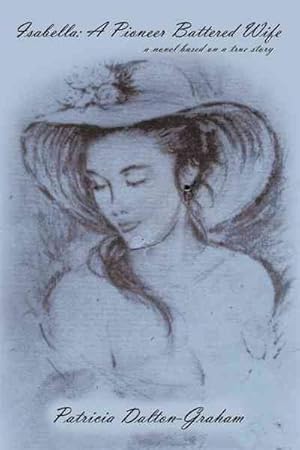 Immagine del venditore per Isabella : A Pioneer Battered Wife venduto da GreatBookPrices